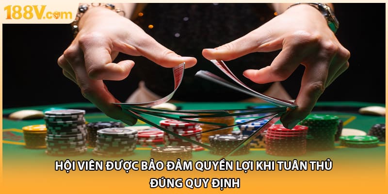 Hội viên được bảo đảm quyền lợi khi tuân thủ đúng quy định