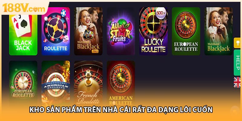 Kho sản phẩm trên nhà cái rất đa dạng lôi cuốn